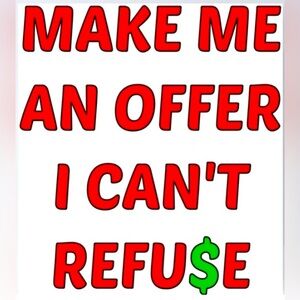 Make me an offer .....